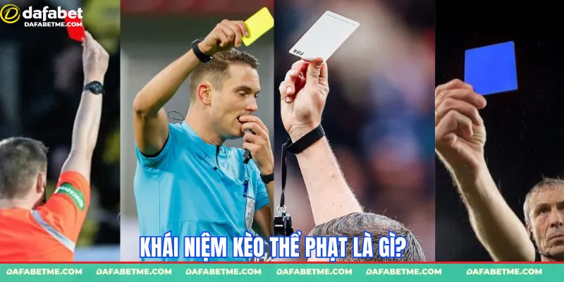 Khái niệm về kèo thể phạt là gì?