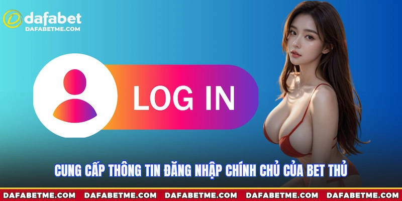 Đăng nhập Dafabet những thông tin cần thiết